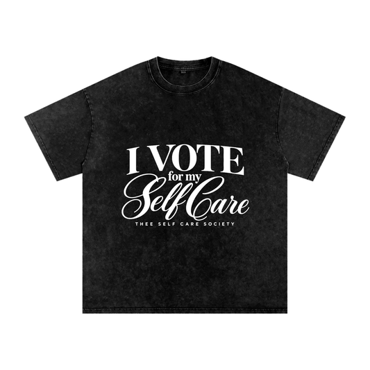 I VOTE for my Self Care — Vintage Tee